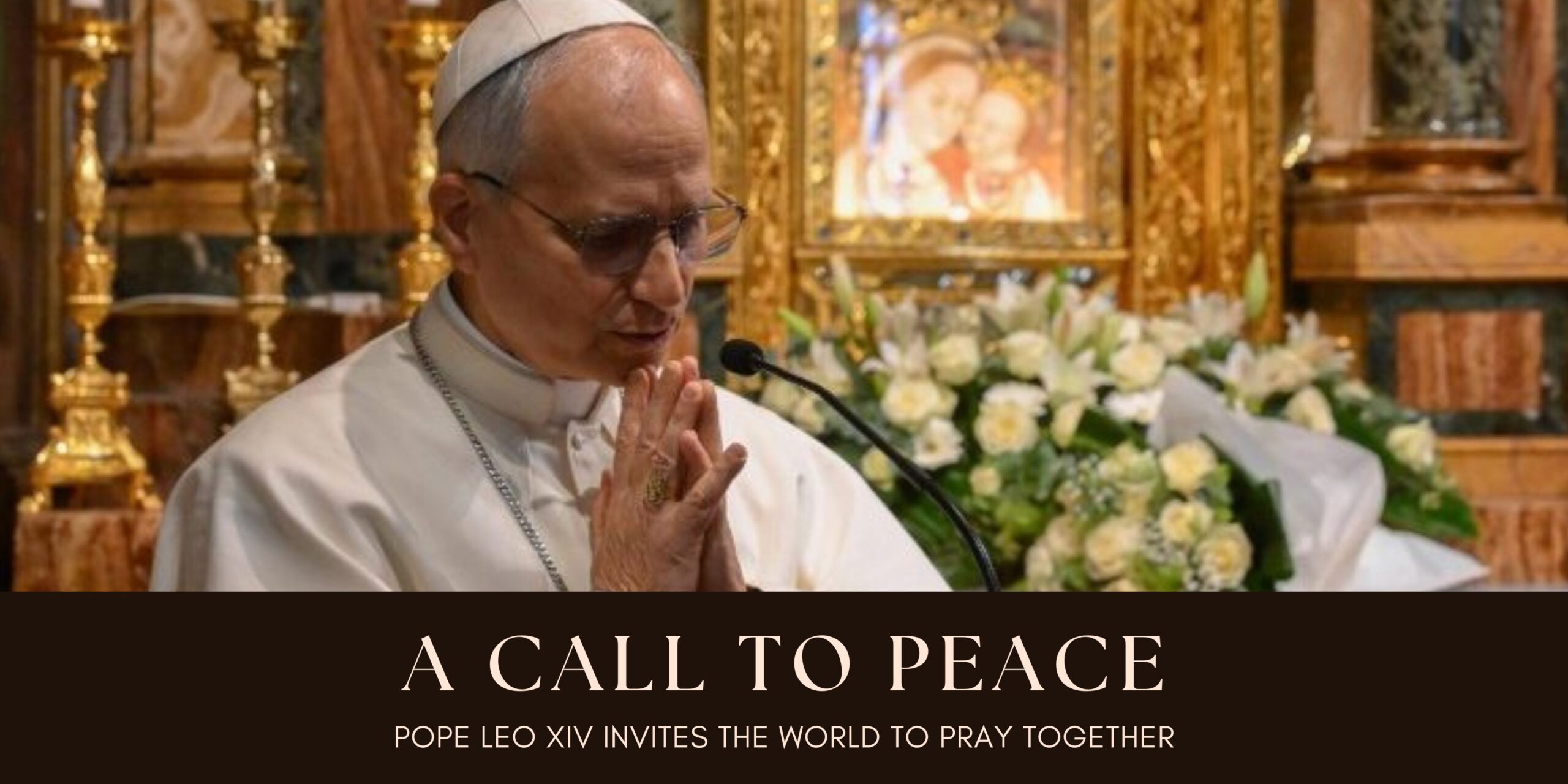 Pope Leo XIV call to prayer for peace to end the war