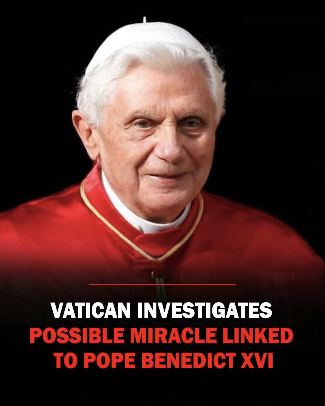 Vatican investigate miracle for Pope Benedict XVI cause of sainthood