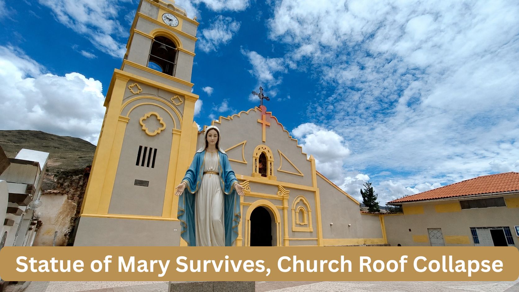 Peru earthquake statue of Mary standing intact amid church rubble