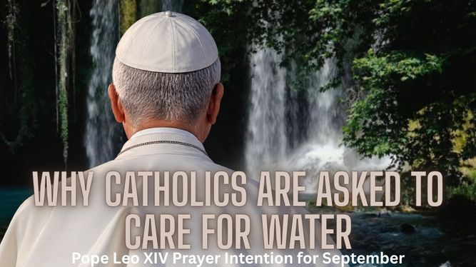 Pope Leo XIV's September Prayer Intention for the care of water